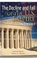 The Decline and Fall of the U.S. Empire
