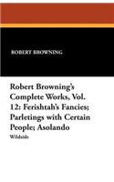 Robert Browning's Complete Works, Vol. 12