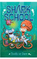 Tooth or Dare, 7: (7 Shark School)