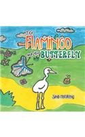 Flamingo and the Butterfly