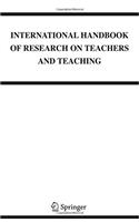 International Handbook of Research on Teachers and Teaching