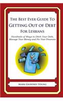 The Best Ever Guide to Getting Out of Debt for Lesbians: Hundreds of Ways to Ditch Your Debt, Manage Your Money and Fix Your Finances(English)
