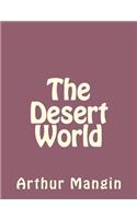 The Desert World