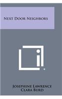 Next Door Neighbors