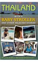 Thailand with a baby stroller: And other selected stories(English)