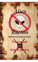 Alien Racism With Bonus Companion Story The Legend of Sword Robert