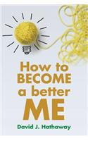 How to Become a Better Me