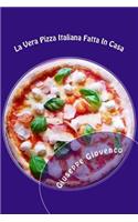 La Vera Pizza Italiana Fatta in Casa