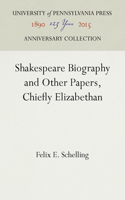 Shakespeare Biography and Other Papers, Chiefly Elizabethan