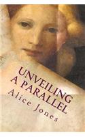 Unveiling a Parallel