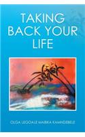Taking Back Your Life