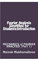 Fourier Analysis Simplified for Students