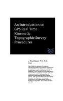 An Introduction to GPS Real Time Kinematic Topographic Survey Procedures