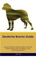 Deutsche Bracke Guide Deutsche Bracke Guide Includes: Deutsche Bracke Training, Diet, Socializing, Care, Grooming, Breeding and More