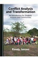 Conflict Analysis and Transformation: An Introduction for Students, Activists and Communities