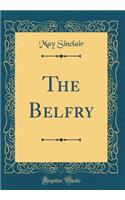 The Belfry (Classic Reprint)
