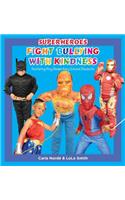 Superheroes Fight Bullying With Kindness