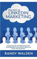 The DIY of LinkedIn Marketing
