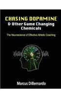 Chasing Dopamine & Other Game Changing Chemicals