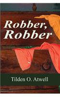 Robber, Robber