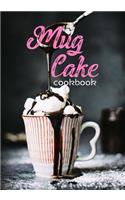 Mug Cake Cookbook: Blank Recipe Cookbook Journal V1