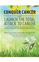 Conquer Cancer and Launch the Total Attack to Cancer