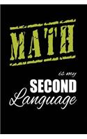 Math Is My 2nd Language: Writing Journal Lined, Diary, Notebook for Men & Women