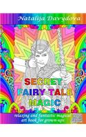 secret fairytale magic: relaxing and fantastic magical art book for grown-ups