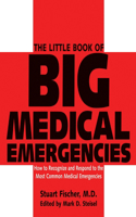 Little Book of Big Medical Emergencies
