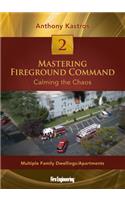 Mastering Fireground Command: Multiple Family Dwellings/Apartments