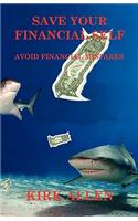 Save Your Financial Self - Avoid Financial Mistakes