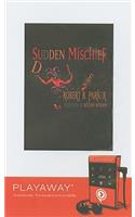 Sudden Mischief