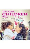 Teach Our Children Well