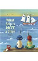 What Ship Is Not a Ship?