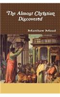 The Almost Christian Discovered