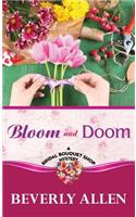 Bloom and Doom