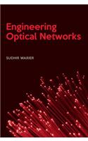 Engineering Optical Networks
