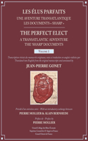 Les Élus Parfaits: une Aventure Transatlantique / The Perfect Elect: A Transatlantic Adventure the 'Sharp' Documents: Volume 1