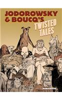 Jodorowsky & Boucq's Twisted Tales