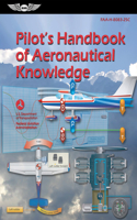 Pilot's Handbook of Aeronautical Knowledge (2025): Faa-H-8083-25c (Ebundle)(Asa FAA Handbook)