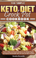 The Simple Keto Diet Crock Pot Cookbook