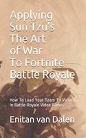 Applying Sun Tzu's The Art of War To Fortnite Battle Royale
