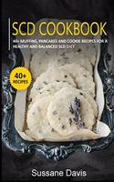 Scd Cookbook: 40+ Muffins, Pancakes and Cookie recipes for a healthy and balanced SCD diet