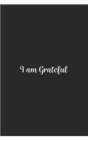 I am Grateful.