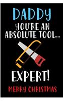 Daddy You're An Absolute Tool Expert