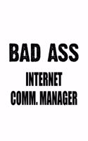 Bad Ass Internet Comm. Manager