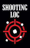 Shooting Log: Shooters Record Book, Shooting Data Logbook, Shooting Data Book, Shot Recording Journal, 120 Pages, Matte Cover (6"x 9" (Shooting Log Book Tracker)