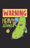 Warning Heavy Dinker: 120 Pages I 6x9 I Blank