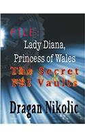 FILE: Lady Diana, Princess of Wales: The Secret FBI Vaults