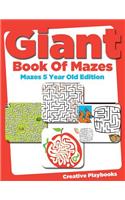 Giant Book of Mazes Mazes 5 Year Old Edition